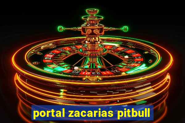 portal zacarias pitbull